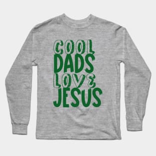 Cool dads love Jesus, fathers day design for Christian dads, bright colors design Long Sleeve T-Shirt